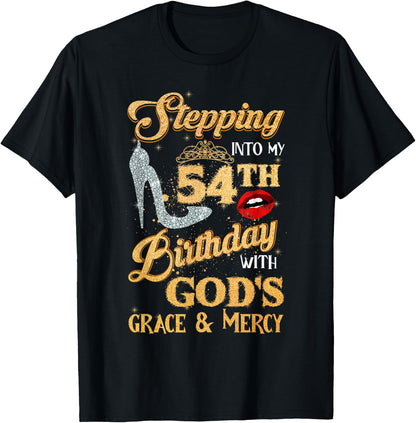 Stepping Into My 54th Birthday With God's Grace Mercy 54 T-Shirt