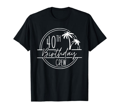 40th Birthday Crew and 40th Birthday Babe, Birthday Trip T-Shirt