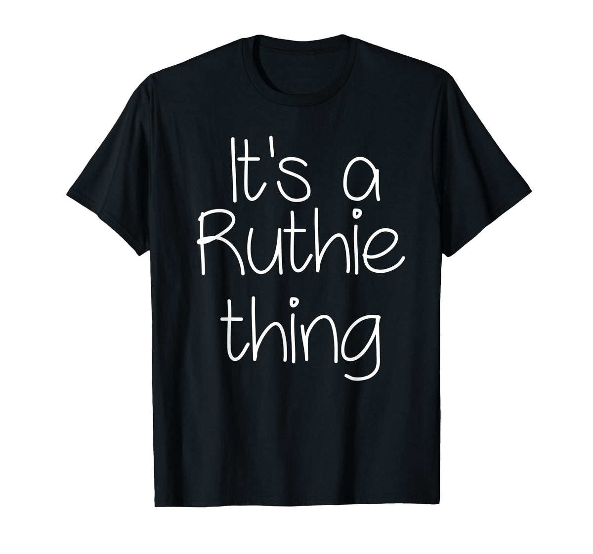 IT'S A RUTHIE THING Funny Birthday Women Name Gift Idea T-Shirt