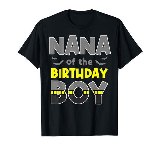 Nana Of The Birthday Boy Bat Family Party Theme Boys Gift T-Shirt