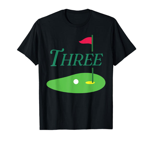 Three Par Tee 3 Year Old Birthday 3rd Bday Matching Family T-Shirt