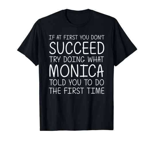 MONICA Gift Name Personalized Birthday Funny Christmas Joke T-Shirt