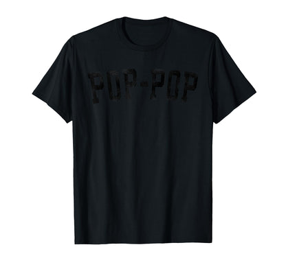Pop-Pop - Classic Bold Font Birthday Pop-Pop T-Shirt