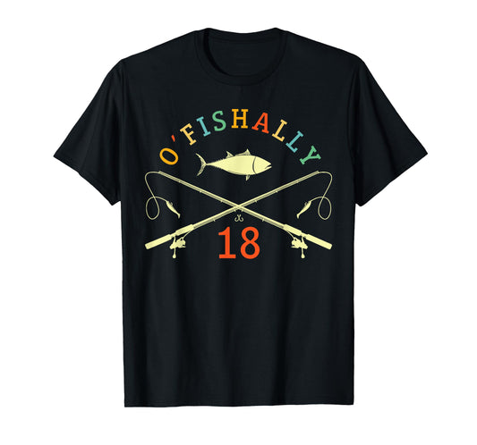 O-Fishally 18 Years Old Fisherman 18th Birthday Fishing T-Shirt