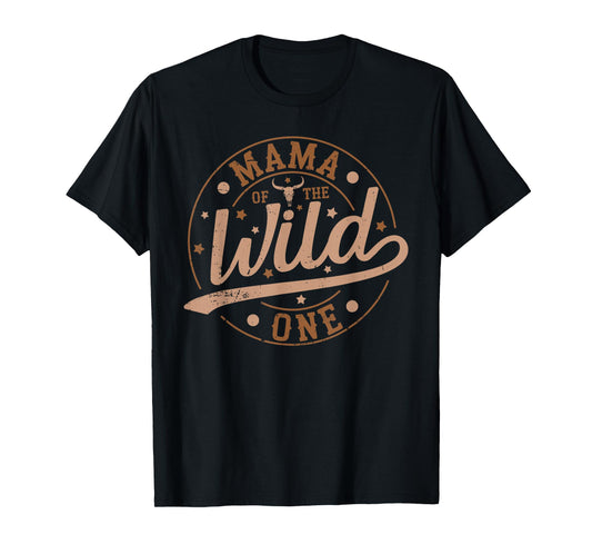 Mama Of The Wild One First Birthday Western Cowboy Family T-Shirt