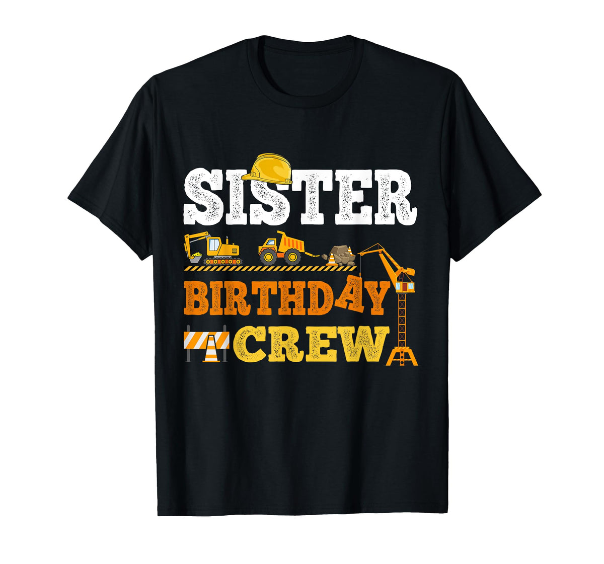 Sister Birthday Crew Construction Excavator Kids Family Set T-Shirt