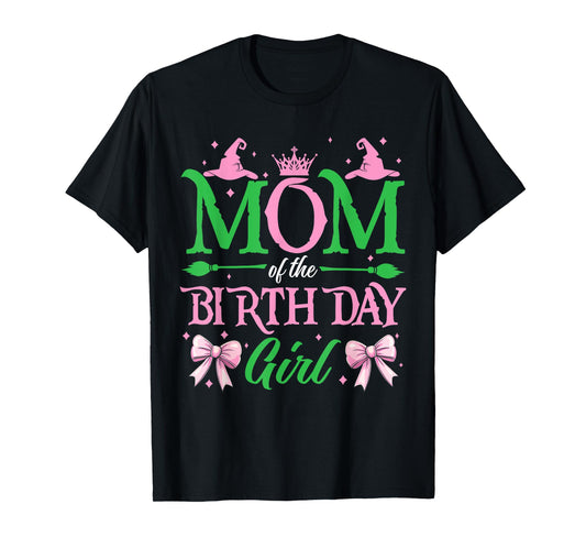 Mom Of The Birthday Girl Witch Family Party Women Men T-Shirt