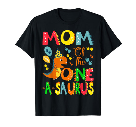 Mom of The One-A-Saurus 1St Birthday Boy Dinosaur T-Shirt