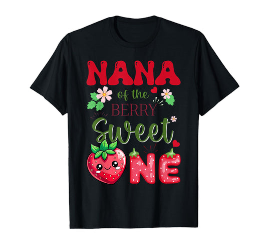 Nana of The Berry First Birthday Girl Sweet One Strawberry T-Shirt