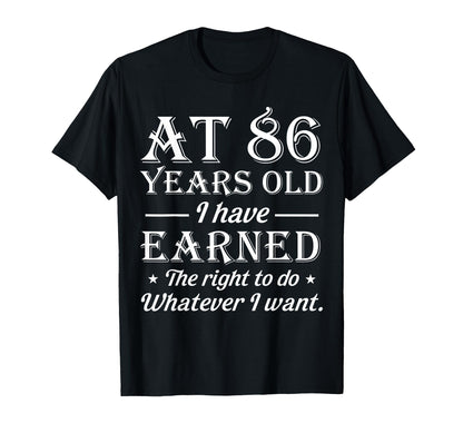 Funny 86th Birthday At 86 Years Old Do Whatever Mens Womens T-Shirt