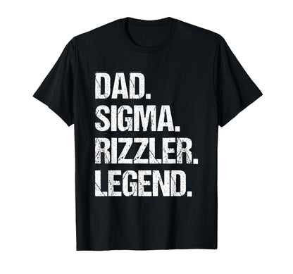 Funny Dad Sigma Rizzler Legend Dad Birthday Fathers Day T-Shirt