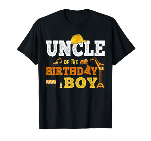 Uncle Of The Birthday Boy Kid Construction Matching Family T-Shirt