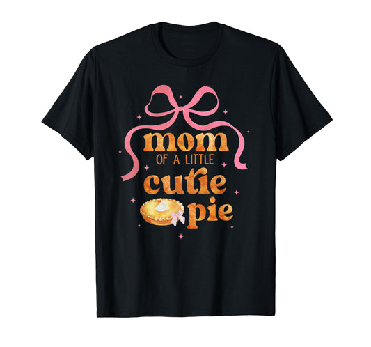 Mom Of A Little Cutie Pumpkin Pie Coquette Bow Birthday T-Shirt