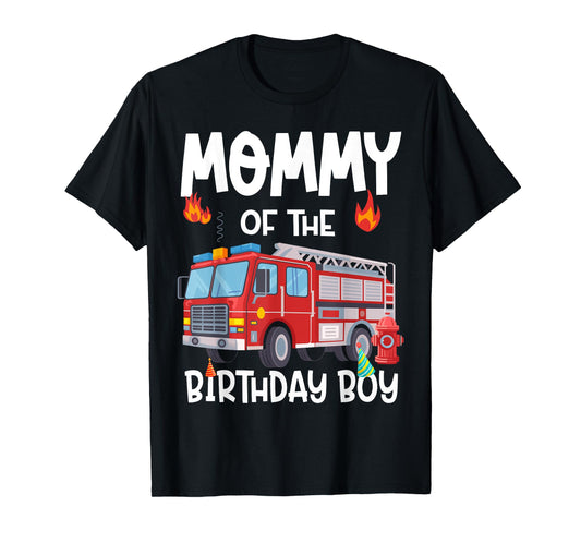 Mommy of the Birthday Boy Fire Truck Firefighter Mom Bday T-Shirt