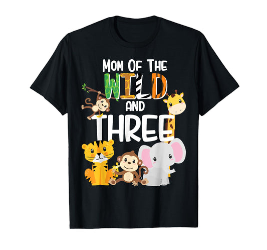 Mom of the Wild and Three Zoo Theme Birthday Safari Jungle T-Shirt