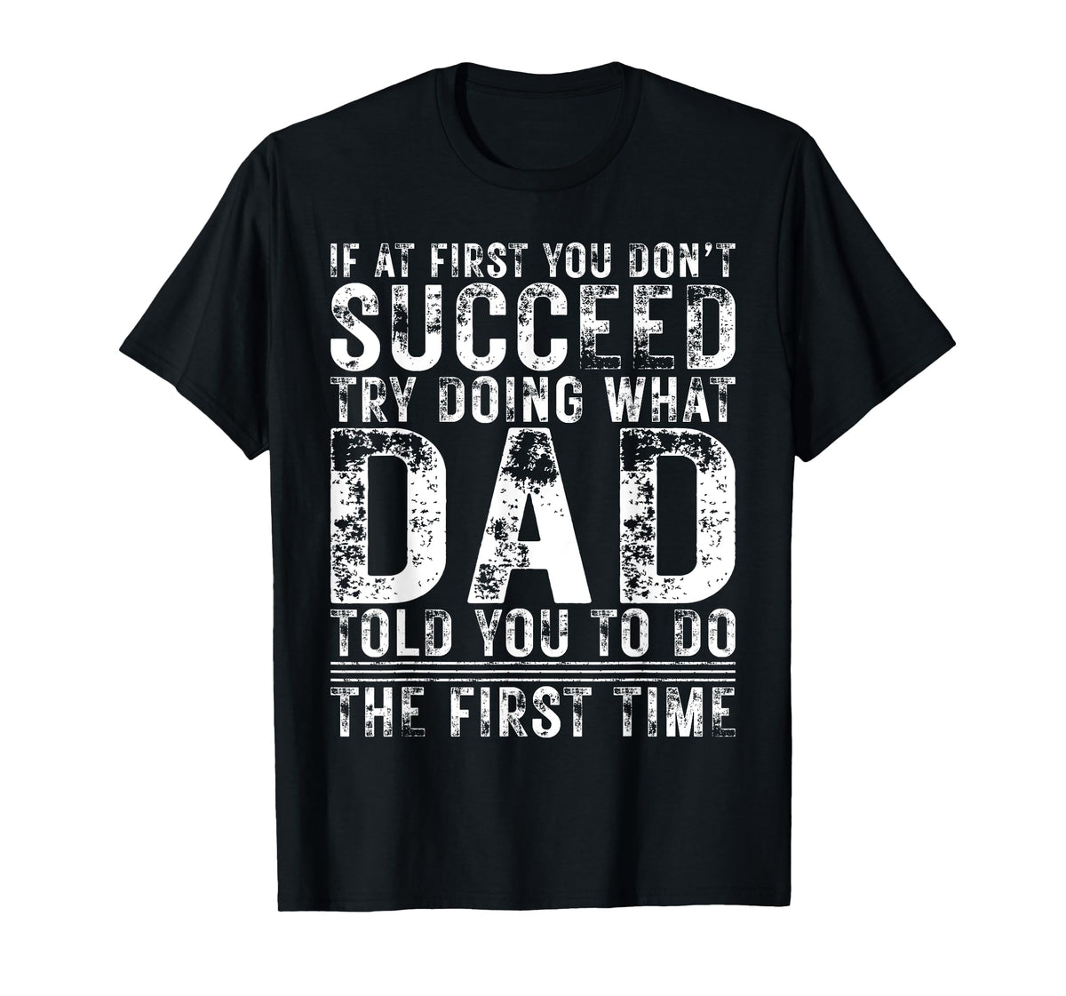 Funny Dad If At First You Don't Succeed Birthday Dad T-Shirt