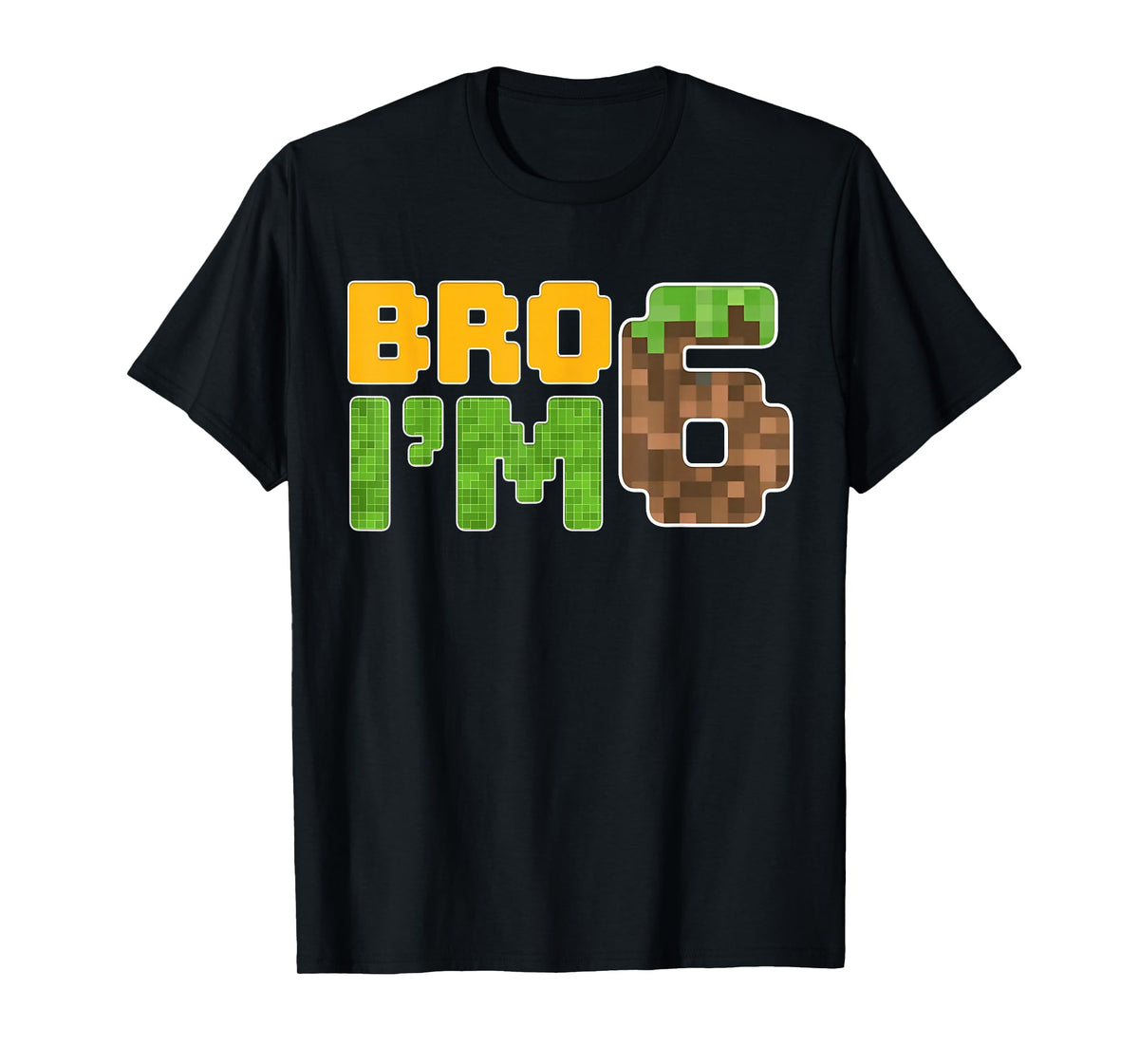 Bro I'm 6 Year Old Video Game Pixel Bday 6th Birthday Boy T-Shirt