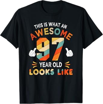 97th Birthday Gifts 97 Years Old looks Like Funny 97th Bday T-Shirt