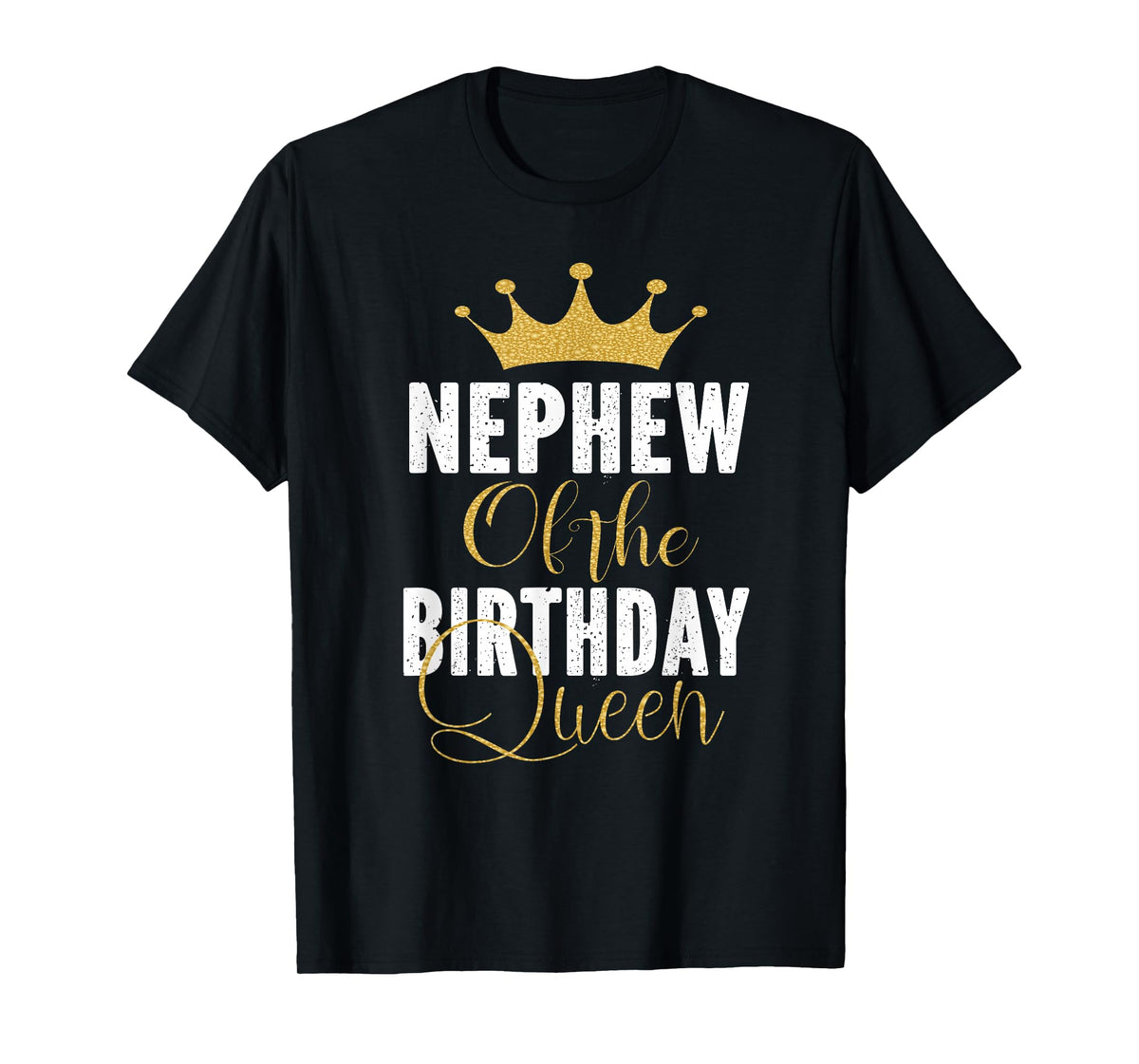 Nephew Of The Birthday Queen Women Bday Party Gift For Her T-Shirt