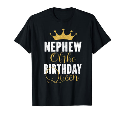 Nephew Of The Birthday Queen Women Bday Party Gift For Her T-Shirt