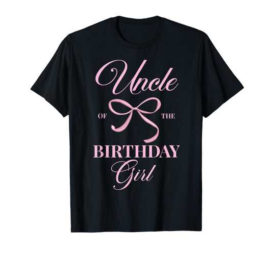 Uncle Of The Birthday Girl Coquette Aesthetic Pink Bow T-Shirt