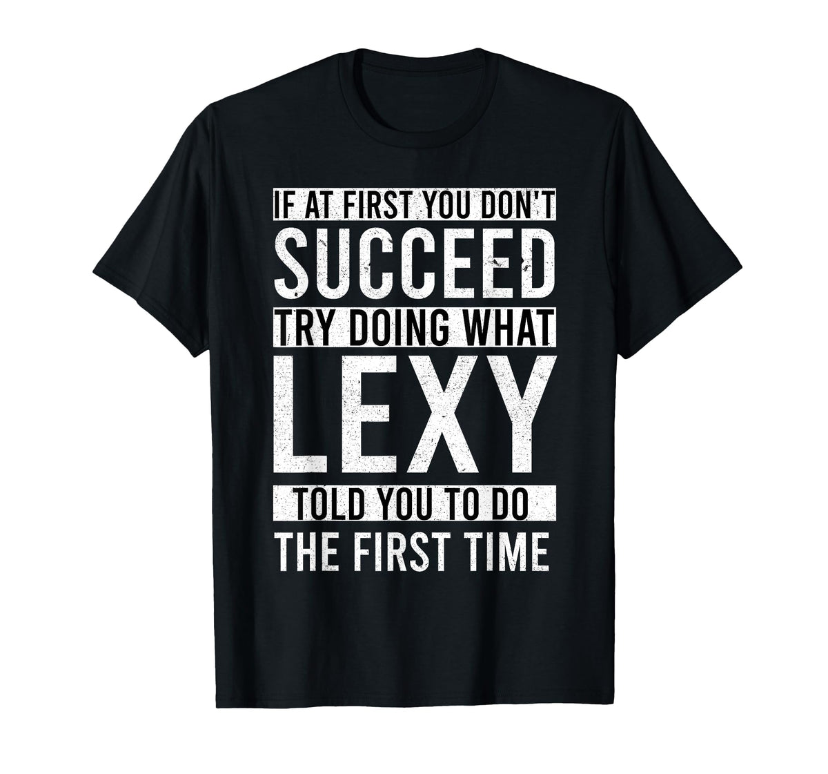 LEXY Name Personalized Birthday Presents Funny LEXY T-Shirt