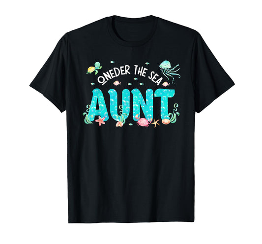 Under Sea Aunt Birthday Girl Boy Matching Family Party T-Shirt