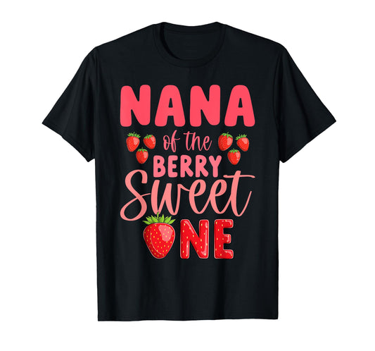 Nana Of The Berry Sweet One Strawberry 1st Birthday T-Shirt