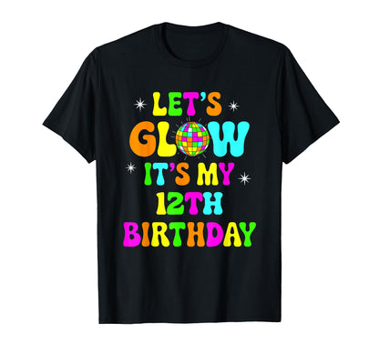 Lets Crazy It's My 12th Birthday Party Glowing 80 Group Team T-Shirt