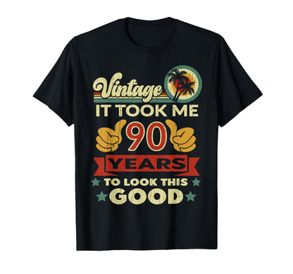It Took Me 90 Years - Vintage 90th Birthday T-Shirt