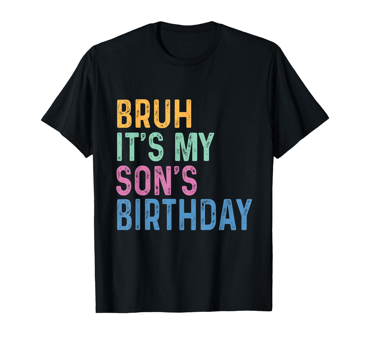 Bruh It's My Son's Birthday Funny Son T-Shirt