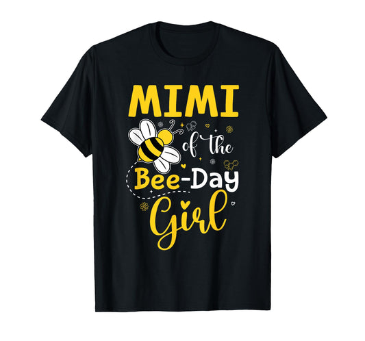 Mimi Of The Bee Day Girl Hive Birthday Party First Bee Day T-Shirt