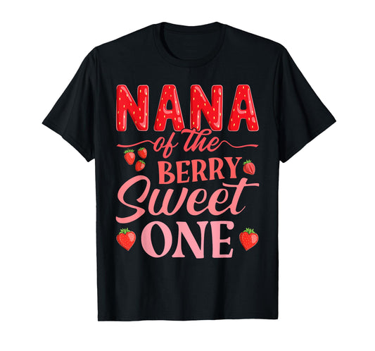 Nana Of The Berry Sweet One Cute Strawberry First Birthday T-Shirt