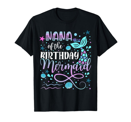 Nana Of The Birthday Mermaid Matching Family Tshirt T-Shirt