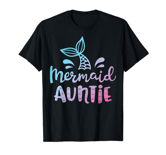 Mermaid Auntie Funny Aunt Women Family Matching Birthday T-Shirt