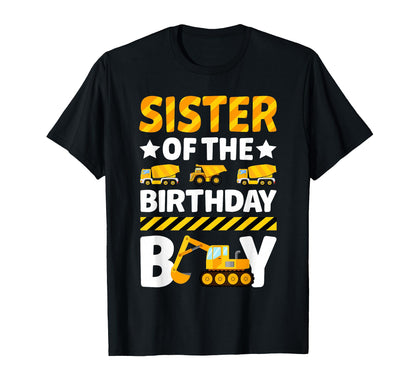 Sister Of The Birthday Boy Construction Excavator Tractor T-Shirt