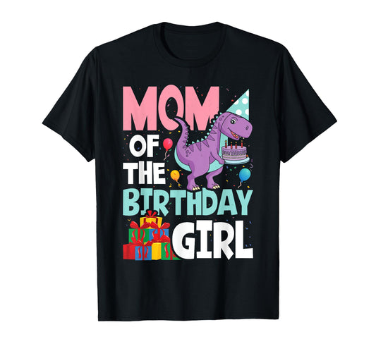 Mom of The Birthday For Girl Saurus Rex Dinosaur Party T-Shirt