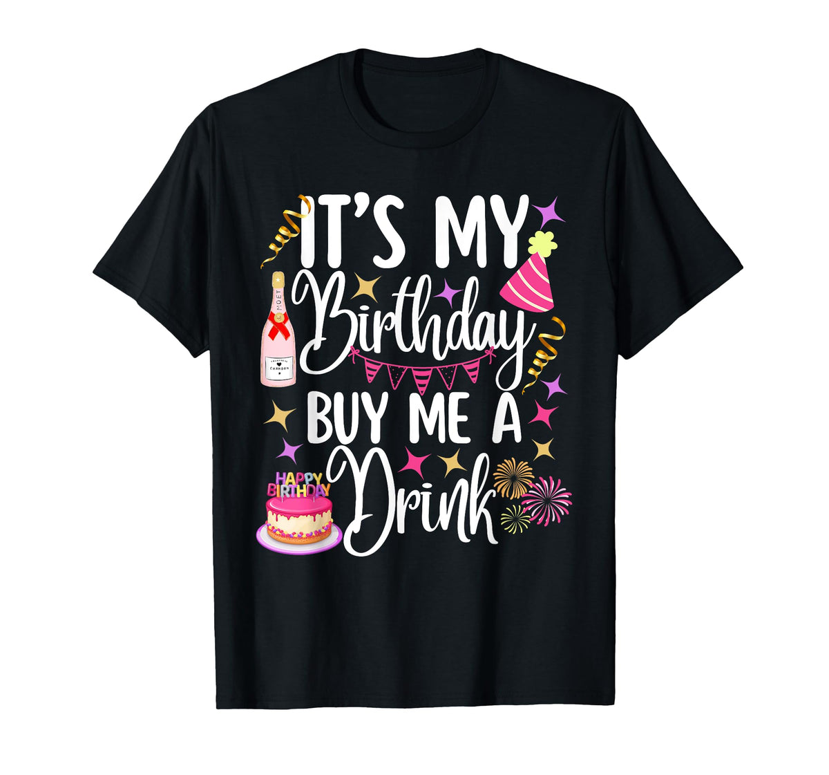 It's My Birthday Drinking Party Buy Me A Drink T-Shirt
