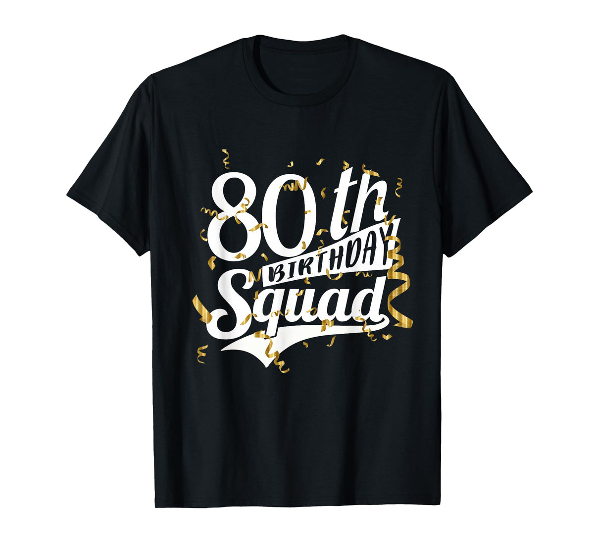 80th Birthday Party Squad Bday Crew Gifts T-Shirt