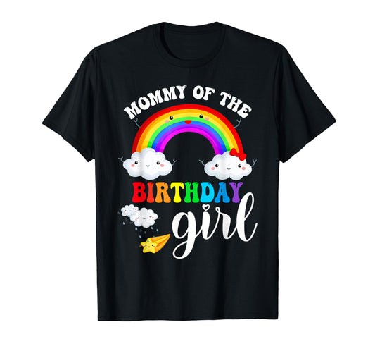 Mommy of The Birthday Girl Rainbow B-Day Matching Family T-Shirt