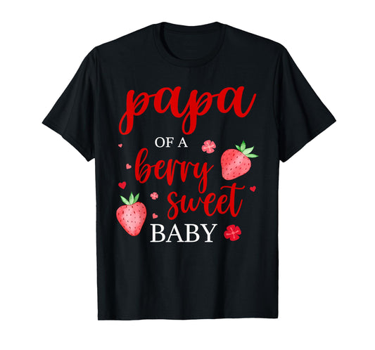 Papa Of A Berry Sweet One Strawberry Baby First Birthday T-Shirt