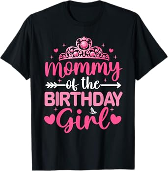 Mommy Of The Birthday Girl Mother Family Matching Bday Party T-Shirt