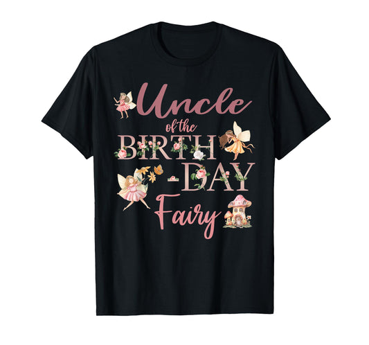 Uncle Of The Birthday Fairy First Birthday Family Matching T-Shirt