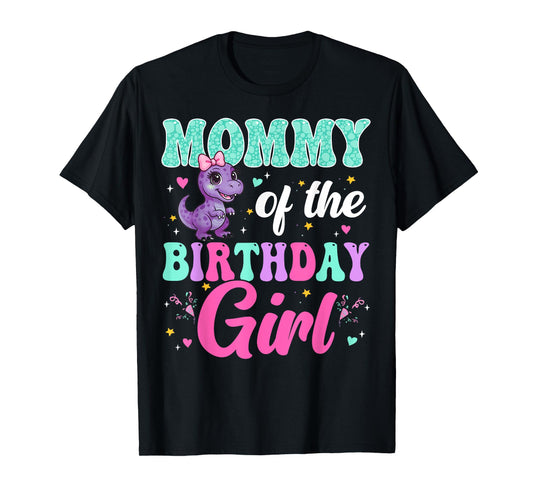 Mommy Of The Birthday Girl Dinosaur Party Family Matching T-Shirt