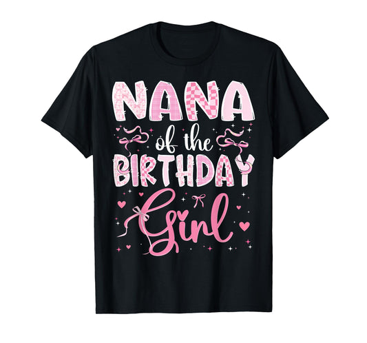 Nana of The Birthday Girl Matching Pink Coquette Bow T-Shirt
