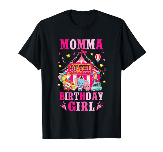 Momma Of The Birthday Girl Circus Carnival Family Party T-Shirt