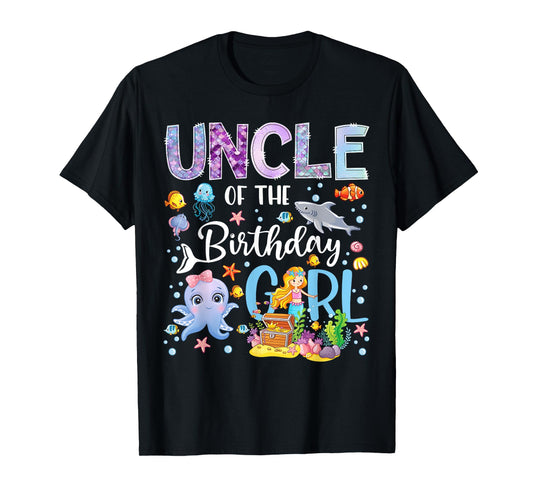 Uncle of The Birthday Girl Mermaid Ocean Aquarium T-Shirt