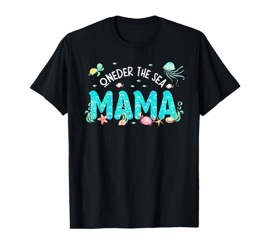 Under Sea Mama Birthday Girl Boy Matching Family Party T-Shirt