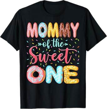 Mommy Of The Sweet One Donut Lover 1St Birthday Girl T-Shirt