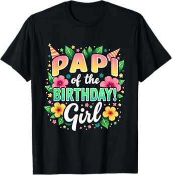 Aloha Hawaii Daddy Papi Of The Birthday Girl T-Shirt